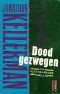 [Alex Delaware 04] • Doodgezwegen